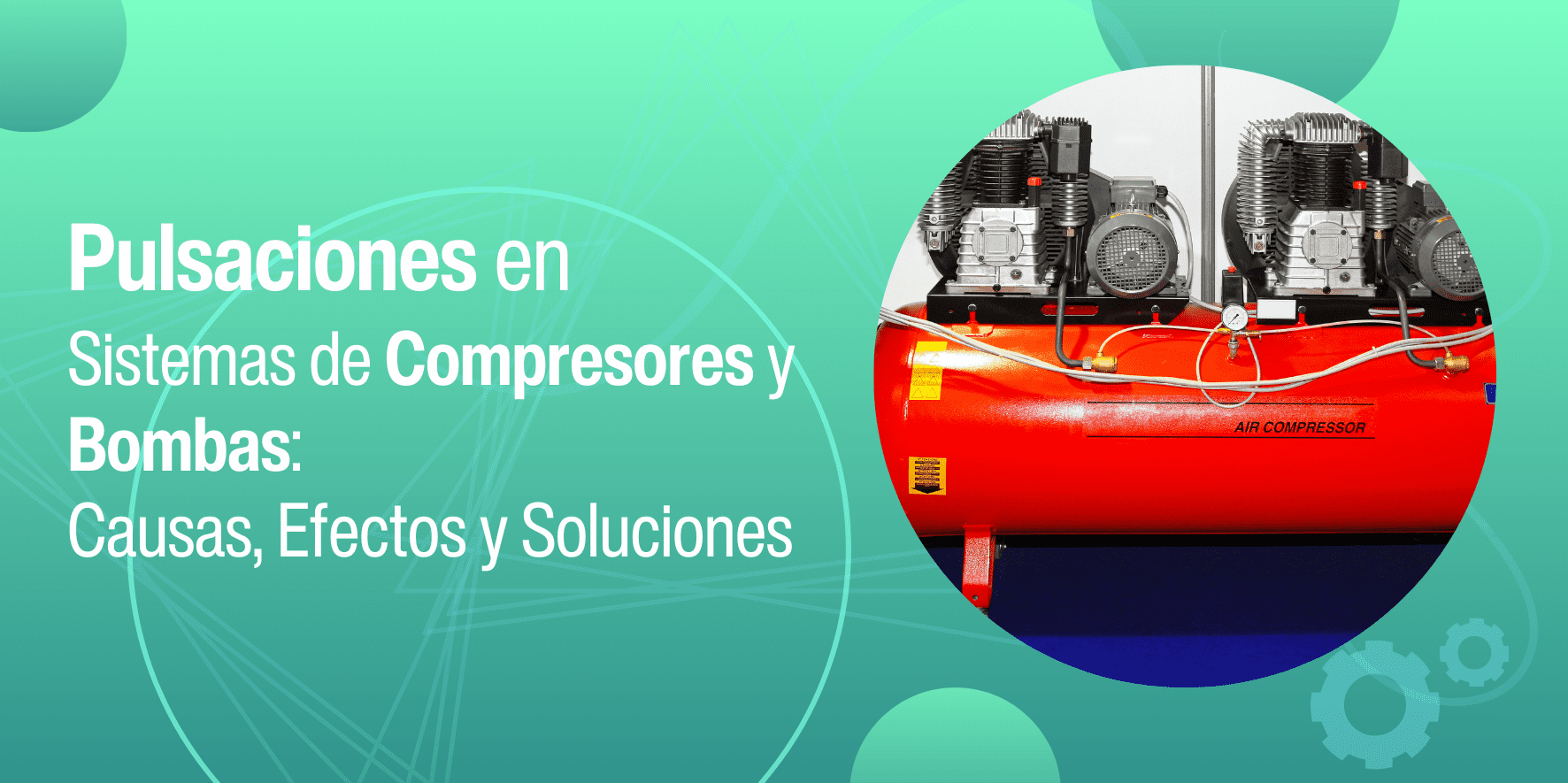 pulsaciones en sistemas de compresores y bombas en mantenimiento industrial